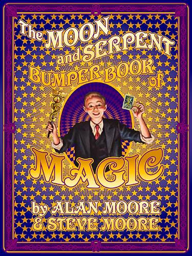Паперова книга «The Moon and Serpent Bumper Book of Magic», авторів Алан Мур, Стів Мур - фото №1