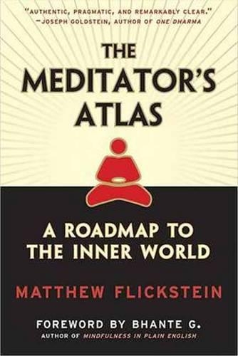 Бумажная книга «Meditator's Atlas: A Roadmap of the Inner World», автор Мэтью Фликштейн - фото №1