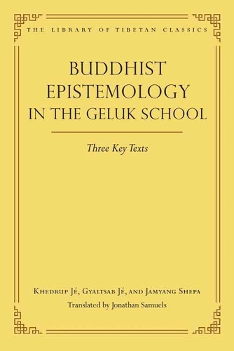 Паперова книга «Buddhist Epistemology in the Geluk School: Three Key Texts», автор Джонатан Семюелс - фото №1