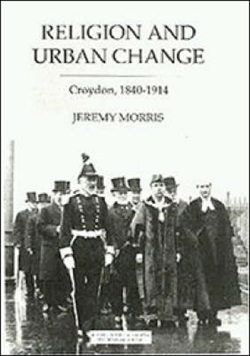 Бумажная книга «Religion and Urban Change: Croydon, 1840-1914», автор Дж. Н. Моррис - фото №1