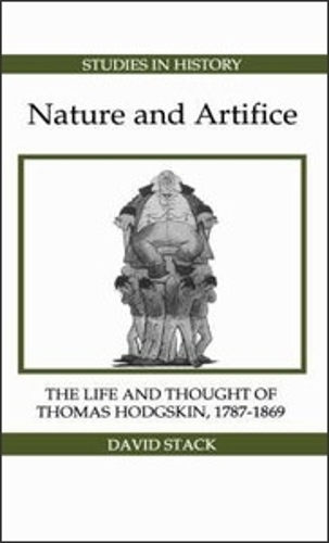 Бумажная книга «Nature and Artifice: The Life and Thought of Thomas Hodgskin, 1787-1869», автор Дэвид Стэк - фото №1