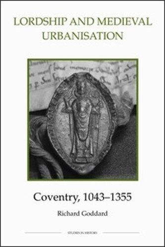Паперова книга «Lordship and Medieval Urbanisation: Coventry, 1043-1355», автор Річард Годдард - фото №1