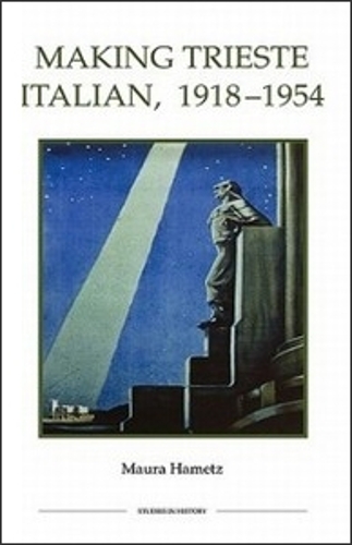 Паперова книга «Making Trieste Italian, 1918-1954», автор Мора Хамец - фото №1