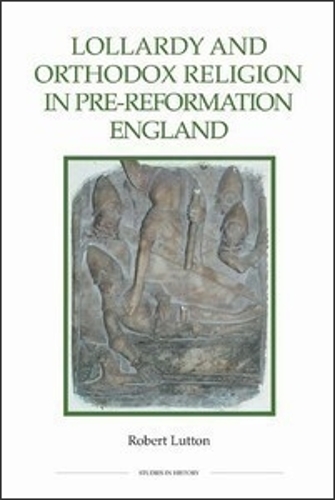 Бумажная книга «Lollardy and Orthodox Religion in Pre-Reformation England: Reconstructing Piety», автор Роберт Люттон - фото №1