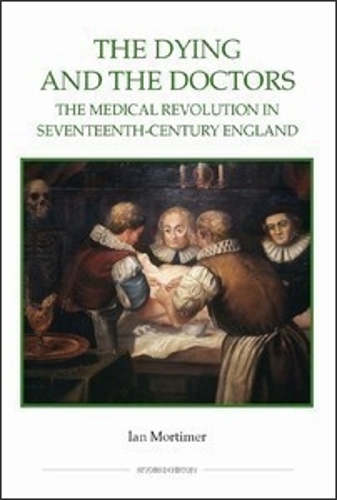 Бумажная книга «The Dying and the Doctors: The Medical Revolution in Seventeenth-Century England» - фото №1