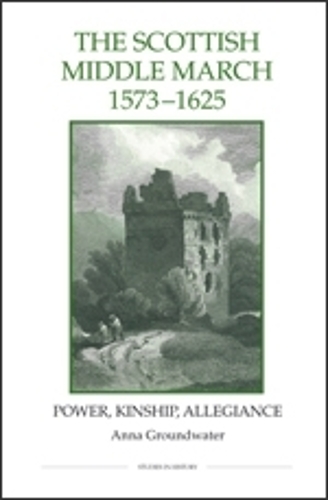 Бумажная книга «The Scottish Middle March, 1573-1625: Power, Kinship, Allegiance», автор Анна Граундвотер - фото №1