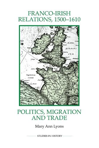 Паперова книга «Franco-Irish Relations, 1500-1610: Politics, Migration and Trade», автор Мері Енн Лайонс - фото №1