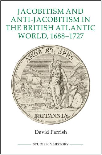 Бумажная книга «Jacobitism and Anti-Jacobitism in the British Atlantic World, 1688-1727», автор Дэвид Пэрриш - фото №1