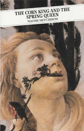 Бумажная книга «The Corn King and the Spring Queen», автор Наоми Митчисон - фото №1