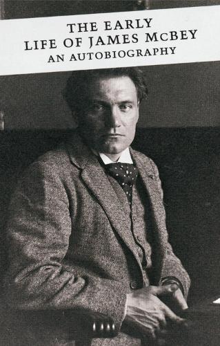 Бумажная книга «The Early Life of James McBey: An Autobiography», автор Джеймс Макбей - фото №1