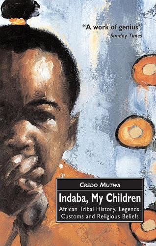 Паперова книга «Indaba, My Children: African Tribal History, Legends, Customs And Religious Beliefs», автор Вусамазулу Кредо Мутва - фото №1