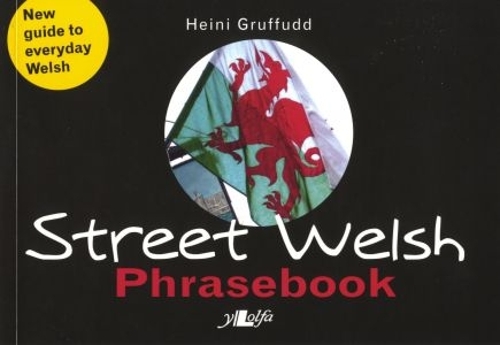 Бумажная книга «Street Welsh - Phrasebook», автор Хайни Груффудд - фото №1