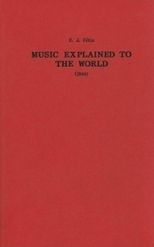 Паперова книга «Music Explained to the World (1844)», авторів Бернарр Рейнбоу, Ф.Ж. Фетіс - фото №1