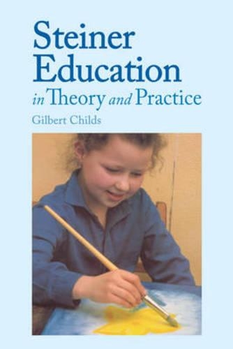 Бумажная книга «Steiner Education in Theory and Practice», автор Гилберт Дж. Чайлдс - фото №1
