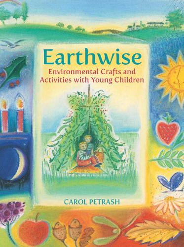 Паперова книга «Earthwise: Environmental Crafts and Activities With Young Children», автор Керол Петраш - фото №1