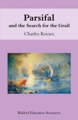 Бумажная книга «Parsifal: And the Search for the Grail», автор Чарльз Ковач - фото №1