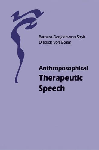 Бумажная книга «Anthroposophical Therapeutic Speech», авторов Барбара Денжан-фон Штрик, Дитрих Бонин - фото №1