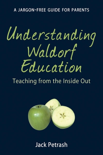 [object Object] «Understanding Waldorf Education: Teaching from the Inside Out», автор Джек Петраш - фото №1
