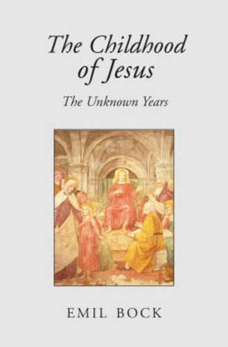 Бумажная книга «The Childhood of Jesus: The Unknown Years», автор Эмиль Бок - фото №1
