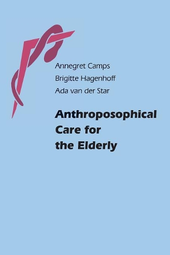 Бумажная книга «Anthroposophical Care for the Elderly», авторов Аннегрет Кампс, Бриджит Хагенхофф - фото №1
