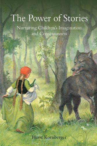 Бумажная книга «The Power of Stories: Nurturing Children's Imagination and Consciousness», автор Хорст Корнбергер - фото №1
