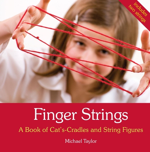 Бумажная книга «Finger Strings: A Book of Cat's Cradles and String Figures», автор Майкл Тейлор - фото №1