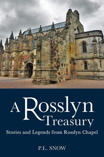 Паперова книга «A Rosslyn Treasury: Stories and Legends from Rosslyn Chapel», автор П. Л. Сноу - фото №1