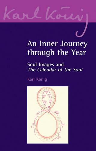 Бумажная книга «An Inner Journey Through the Year: Soul Images and The Calendar of the Soul», автор Карл Кениг - фото №1