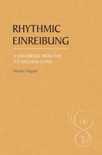 Паперова книга «Rhythmic Einreibung: A Handbook from the Ita Wegman Clinic», автор Моніка Фінгадо - фото №1
