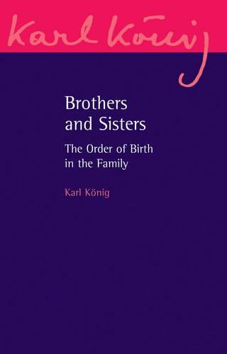 Бумажная книга «Brothers and Sisters: The Order of Birth in the Family: An Expanded Edition», автор Карл Кениг - фото №1