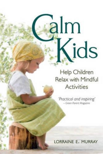 Бумажная книга «Calm Kids: Help Children Relax with Mindful Activities», автор Лоррейн Э. Мюррей - фото №1