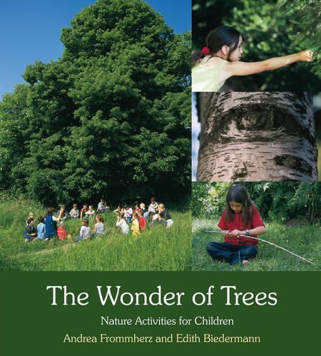 Бумажная книга «The Wonder of Trees: Nature Activities for Children», авторов Андреа Фроммерц, Эдит Бидерманн - фото №1