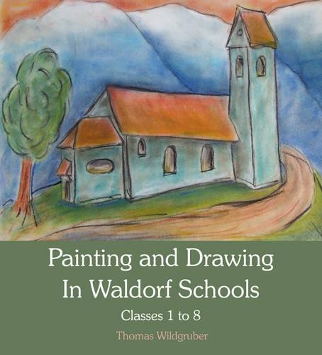 Паперова книга «Painting and Drawing in Waldorf Schools: Classes 1 to 8», автор Томас Вільдгрубер - фото №1