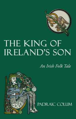 Бумажная книга «The King of Ireland's Son: An Irish Folk Tale», автор Падрейк Колум - фото №1