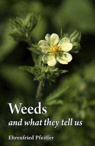 Бумажная книга «Weeds and What They Tell Us», автор Эренфрид Э. Пфайффер - фото №1