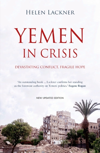 Бумажная книга «Yemen in Crisis: Autocracy, Neo-Liberalism and the Disintegration of a State», автор Хелен Лакнер - фото №1