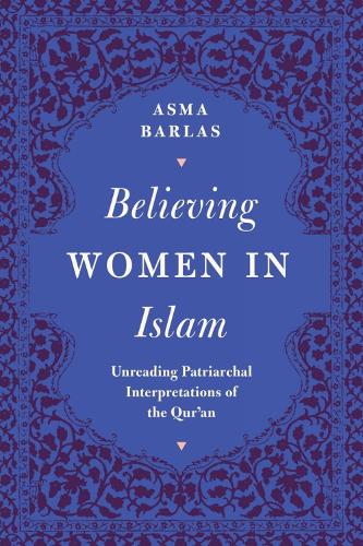 Паперова книга «Believing Women in Islam: Unreading Patriarchal Interpretations of the Qur'an», автор Асма Барлас - фото №1