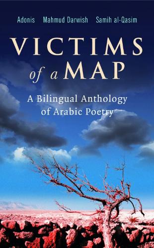 Бумажная книга «Victims of a Map: A Bilingual Anthology of Arabic Poetry», авторов Аль-Касим, Дарвиш, Махмуд Адонис - фото №1