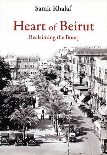 Бумажная книга «Heart of Beirut: Reclaiming the Bourj», автор Самир Халаф - фото №1