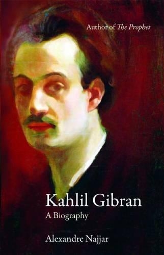 Бумажная книга «Kahlil Gibran: A Biography», автор Александр Наджар - фото №1