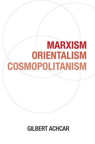 Бумажная книга «Marxism, Orientalism, Cosmopolitanism», автор Гилберт Ачкар - фото №1