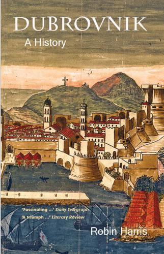 Паперова книга «Dubrovnik: A History», автор Робін Харріс - фото №1