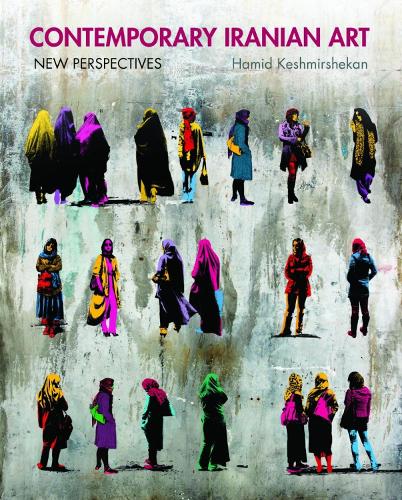 Бумажная книга «Contemporary Iranian Art: New Perspectives», автор Хамид Кешмиршекан - фото №1
