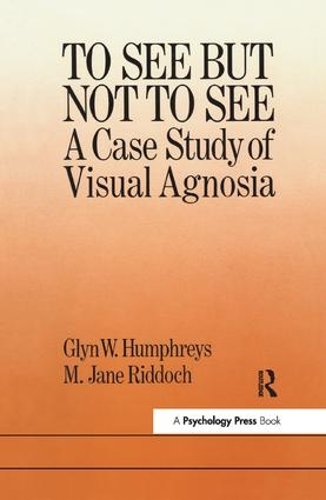 Бумажная книга «To See But Not To See: A Case Study Of Visual Agnosia», авторов Глин В. Хамфрис, М. Джейн Риддок - фото №1
