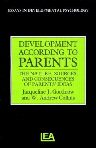 Бумажная книга «Development According to Parents: The Nature, Sources, and Consequences of Parents' Ideas», авторов Жаклин Дж. Гудноу, В. Эндрюс Коллинз - фото №1