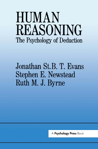 Бумажная книга «Human Reasoning: The Psychology Of Deduction», авторов Джонатан Сент-Би-Ти Эванс, Рут М. Дж. Бирн, Стивен Э. Ньюстед - фото №1