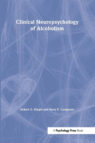 Бумажная книга «Clinical Neuropsychology of Alcoholism», авторов Барри Э. Лонгмор, Роберт Г Найт - фото №1