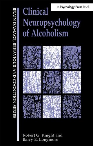 Бумажная книга «Clinical Neuropsychology of Alcoholism», авторов Барри Э. Лонгмор, Роберт Г Найт - фото №1