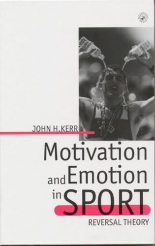 Бумажная книга «Motivation and Emotion in Sport: Reversal Theory», автор Джон Х. Керр - фото №1