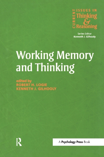 Паперова книга «Working Memory and Thinking: Current Issues In Thinking And Reasoning», авторів Кеннет Гілхулі, Роберт Х. Логі - фото №1